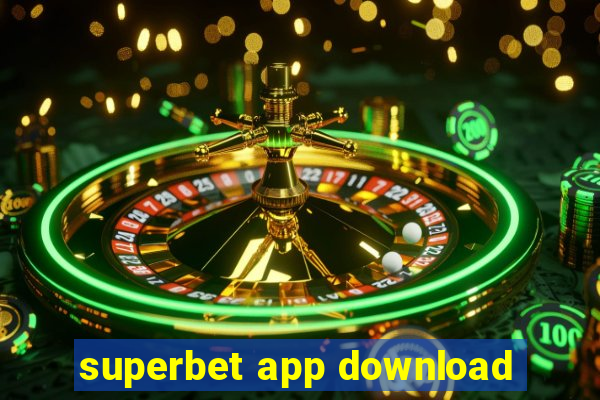 superbet app download